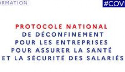 Point sur le protocole national pour assurer la santé et la sécurité des salariés en entreprise face à l&rsquo;épidémie de COVID-19