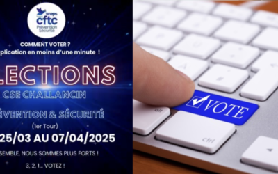 Élections CSE CHALLANCIN PRÉVENTION & SÉCURITÉ (1er Tour) du 25/03 au 07 avril 2025